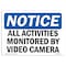 Signmission OSHA Sign, 12" H, Rigid Plastic, NOTICE All Activities Monitored By Video Camera Sign, Landscape OS-NS-P-1218-L-15210 - alternate 1